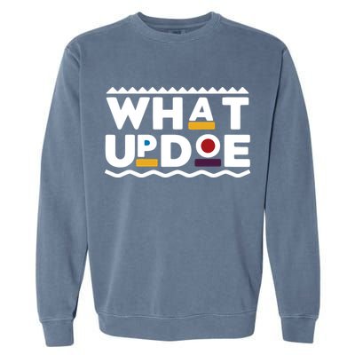 What Up Doe Garment-Dyed Sweatshirt