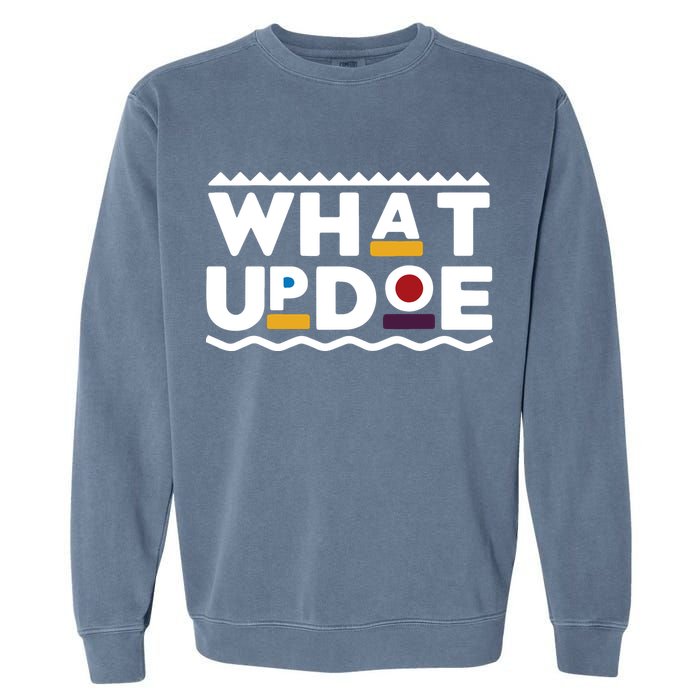 What Up Doe Garment-Dyed Sweatshirt