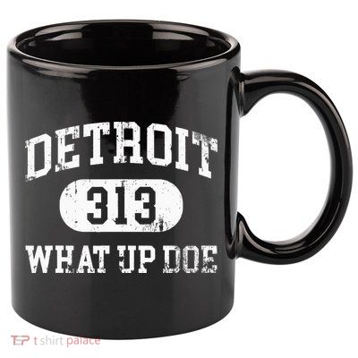 What Up Doe 313 Detroit 11oz C Handle Ceramic Mug