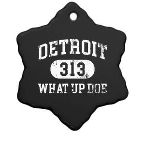 What Up Doe 313 Detroit Ceramic Star Ornament