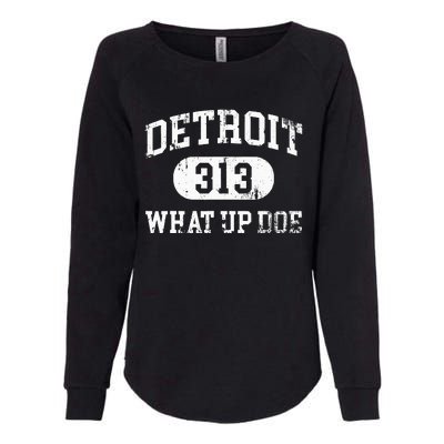 What Up Doe 313 Detroit Womens California Wash Sweatshirt