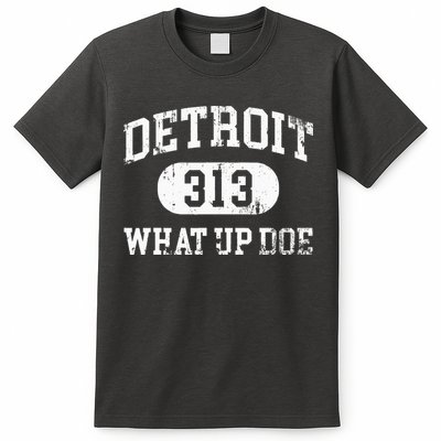 What Up Doe 313 Detroit T-Shirt