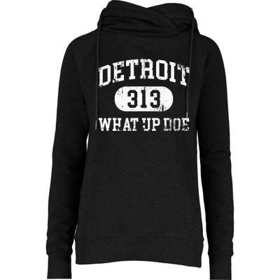 What Up Doe 313 Detroit Womens Funnel Neck Pullover Hood