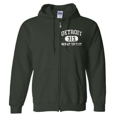 What Up Doe 313 Detroit Full Zip Hoodie