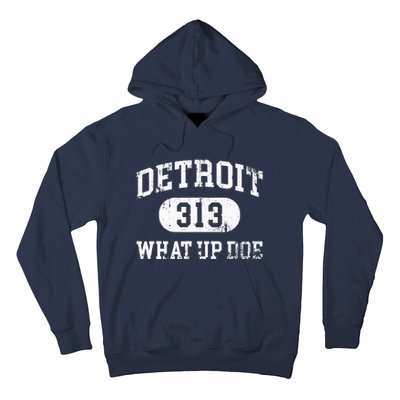 What Up Doe 313 Detroit Hoodie