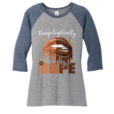 Womens Unapologetically Dope Black History Month African American Women's Tri-Blend 3/4-Sleeve Raglan Shirt