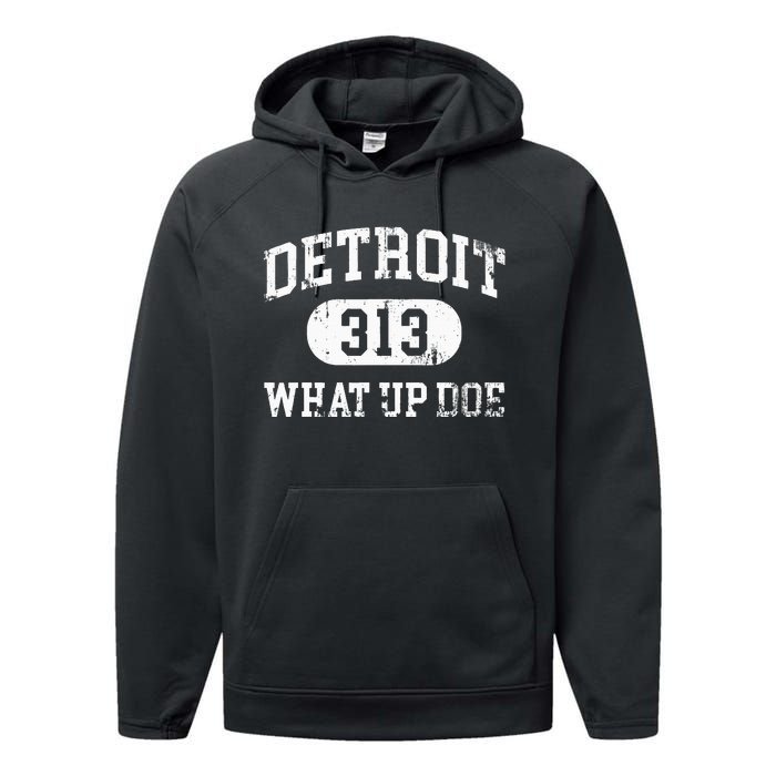 What Up Doe 313 Detroit Performance Fleece Hoodie