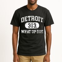 What Up Doe 313 Detroit Tall T-Shirt