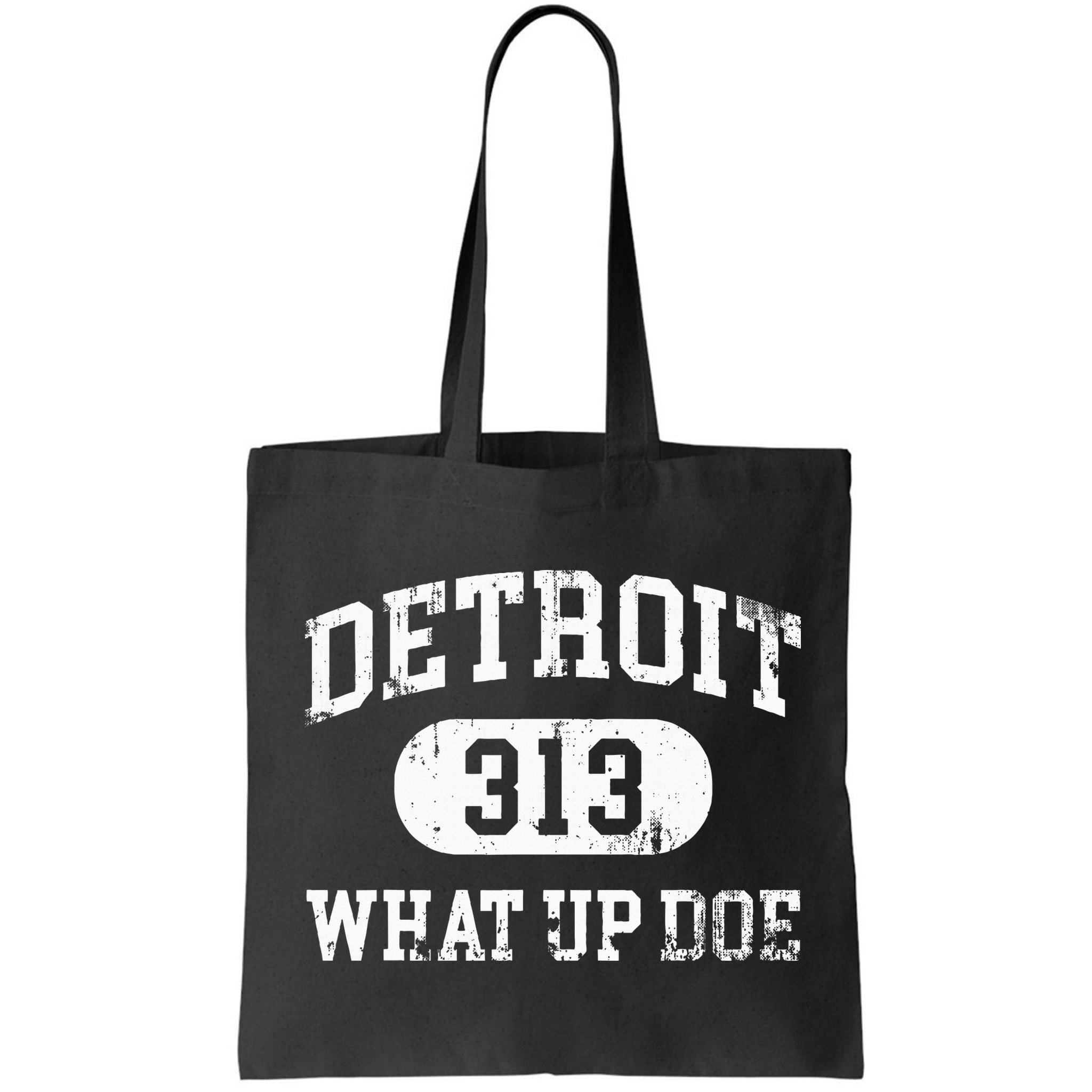 What Up Doe 313 Detroit Bag