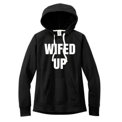 Wifed Up Engaget/marriage Graphic Product Gift Women's Fleece Hoodie