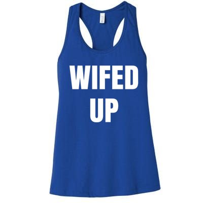 Wifed Up Engaget/marriage Graphic Product Gift Women's Racerback Tank