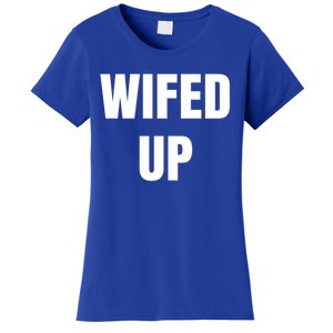 Wifed Up Engaget/marriage Graphic Product Gift Women's T-Shirt