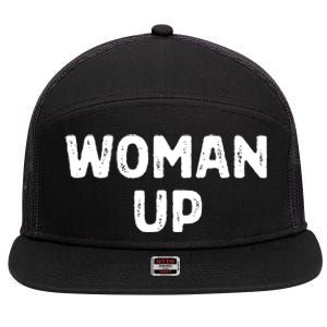 Woman Up Funny Feminist Movement Female Empowerment Feminism 7 Panel Mesh Trucker Snapback Hat