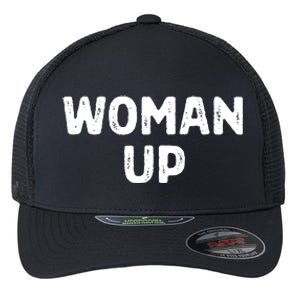 Woman Up Funny Feminist Movement Female Empowerment Feminism Flexfit Unipanel Trucker Cap