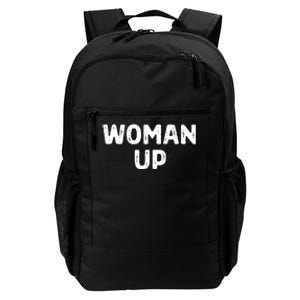 Woman Up Funny Feminist Movement Female Empowerment Feminism Daily Commute Backpack