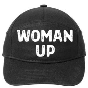 Woman Up Funny Feminist Movement Female Empowerment Feminism 7-Panel Snapback Hat