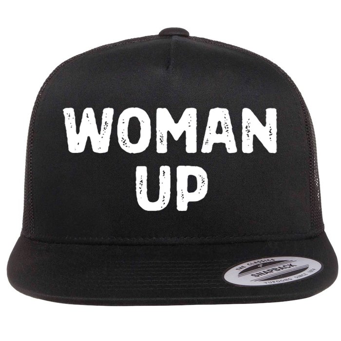 Woman Up Funny Feminist Movement Female Empowerment Feminism Flat Bill Trucker Hat