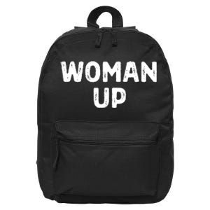 Woman Up Funny Feminist Movement Female Empowerment Feminism 16 in Basic Backpack