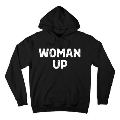 Woman Up Funny Feminist Movement Female Empowerment Feminism Tall Hoodie