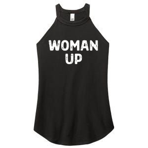 Woman Up Funny Feminist Movement Female Empowerment Feminism Women's Perfect Tri Rocker Tank