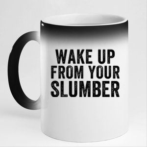 Wake Up From Your Slumber 11oz Black Color Changing Mug