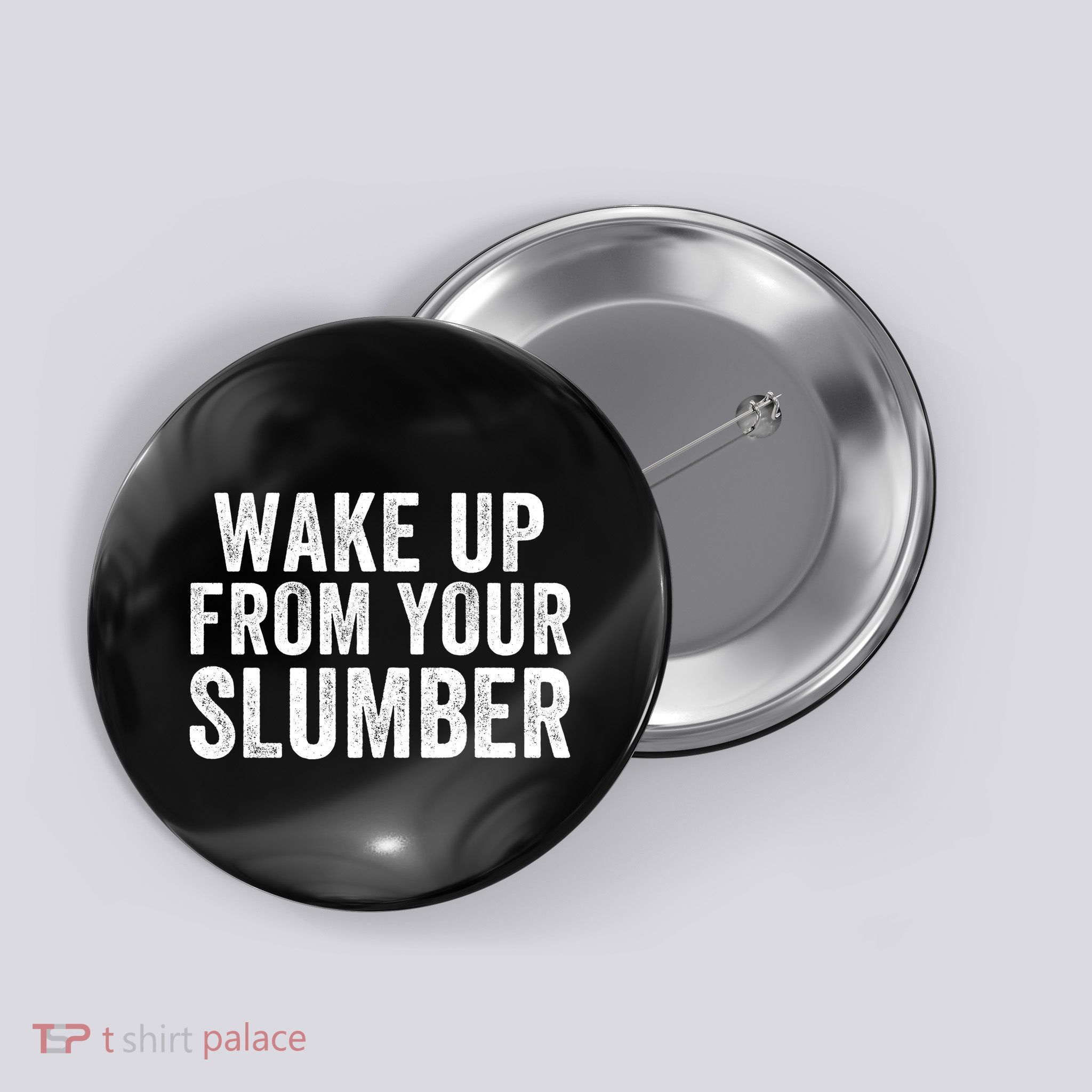 Wake Up From Your Slumber Button