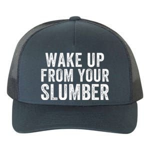 Wake Up From Your Slumber Yupoong Adult 5-Panel Trucker Hat