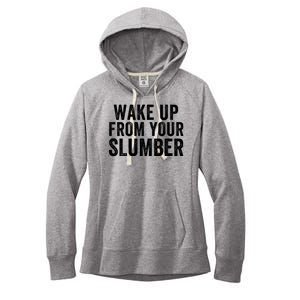 Wake Up From Your Slumber Women's Fleece Hoodie