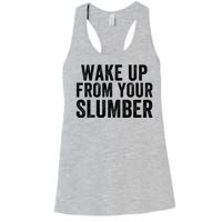 Wake Up From Your Slumber Women's Racerback Tank