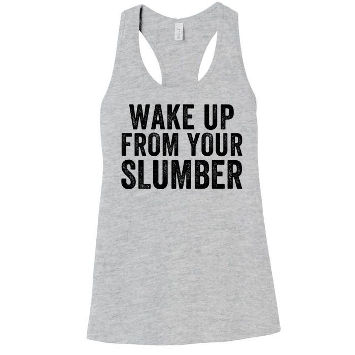 Wake Up From Your Slumber Women's Racerback Tank