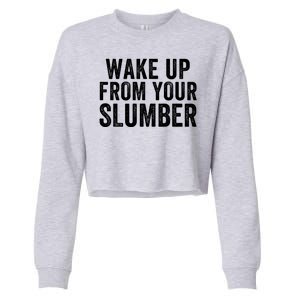 Wake Up From Your Slumber Cropped Pullover Crew