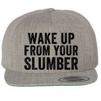 Wake Up From Your Slumber Wool Snapback Cap