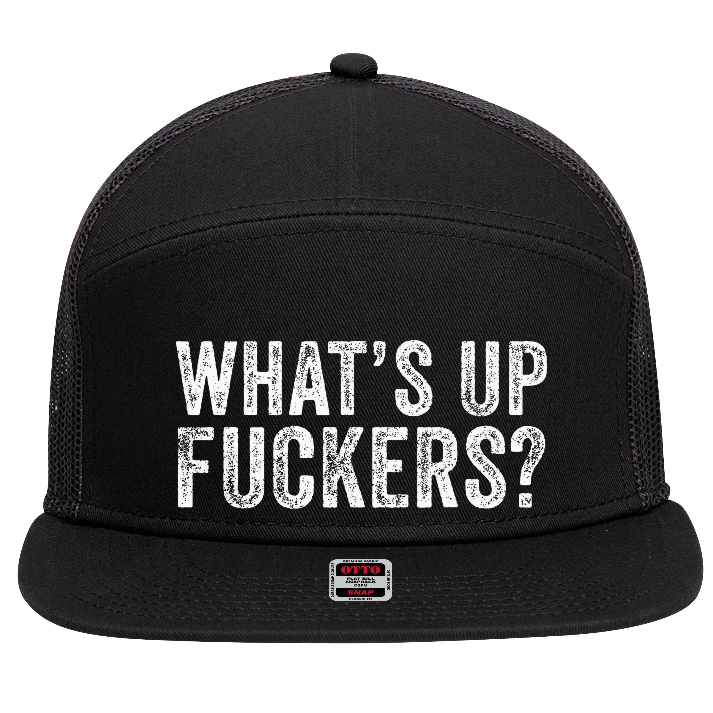 Whats Up Fuckers Crude Offensive 7 Panel Mesh Trucker Snapback Hat