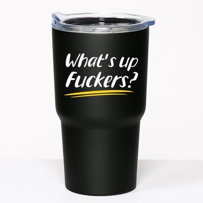 What's Up Fuckers Funny Tumbler