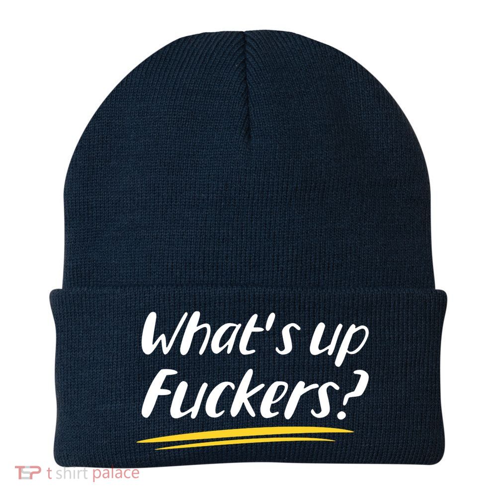 What's Up Fuckers Funny Beanie