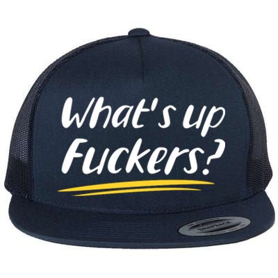 What's Up Fuckers Funny Flat Bill Trucker Hat