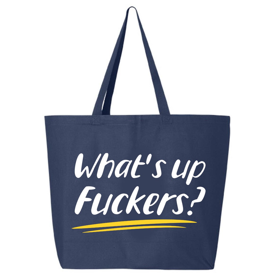 What's Up Fuckers Funny 25L Jumbo Tote