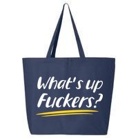 What's Up Fuckers Funny 25L Jumbo Tote