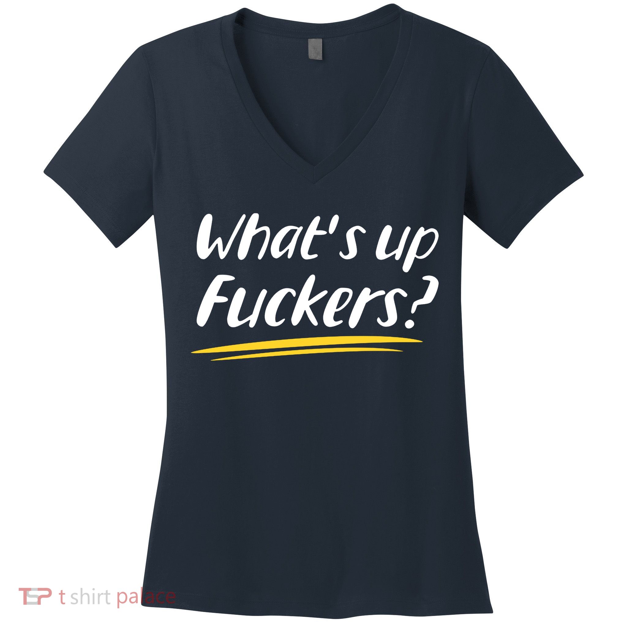 What's Up Fuckers Funny Women's V-Neck T-Shirt