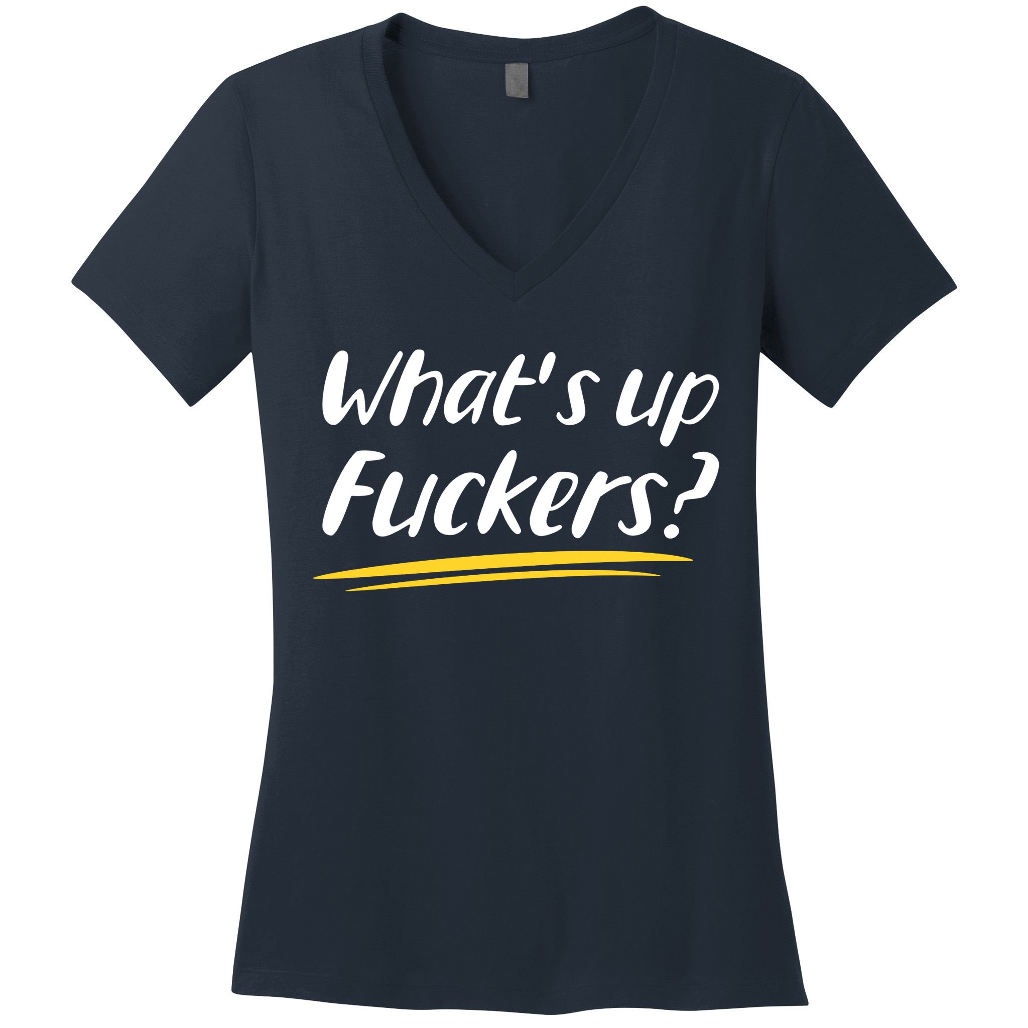 What's Up Fuckers Funny Women's V-Neck T-Shirt