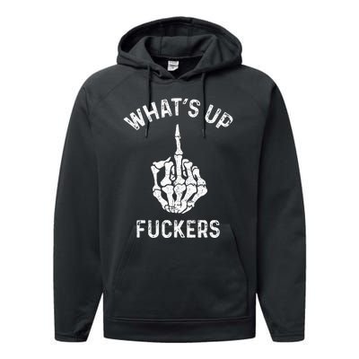 Whats Up Fuckers Vintage Funny Offensive Saying Performance Fleece Hoodie