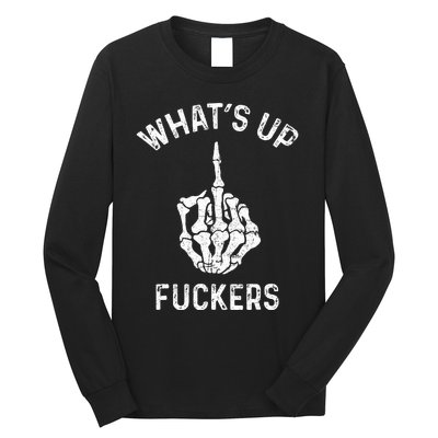 Whats Up Fuckers Vintage Funny Offensive Saying Long Sleeve Shirt