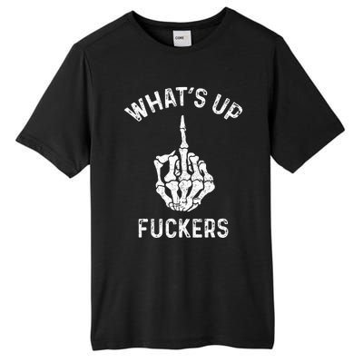 Whats Up Fuckers Vintage Funny Offensive Saying Tall Fusion ChromaSoft Performance T-Shirt