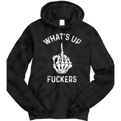 Whats Up Fuckers Vintage Funny Offensive Saying Tie Dye Hoodie