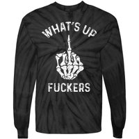 Whats Up Fuckers Vintage Funny Offensive Saying Tie-Dye Long Sleeve Shirt