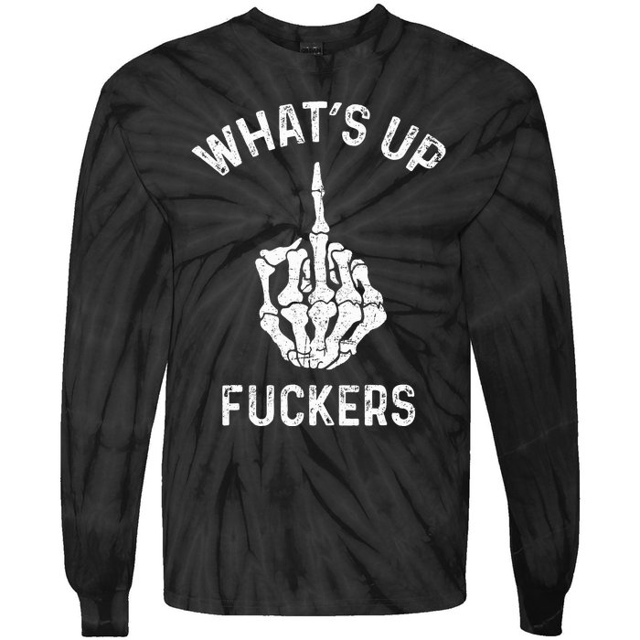 Whats Up Fuckers Vintage Funny Offensive Saying Tie-Dye Long Sleeve Shirt