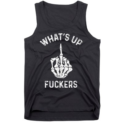 Whats Up Fuckers Vintage Funny Offensive Saying Tank Top