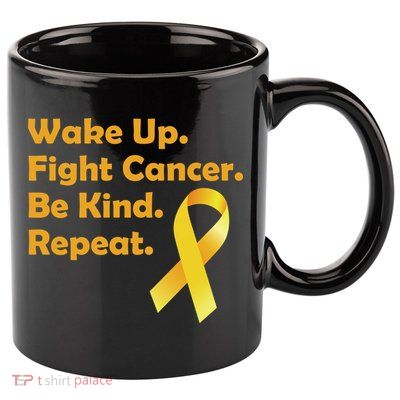 Wake Up Fight Childhood Cancer Be Kind Repeat 11oz C Handle Ceramic Mug