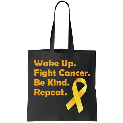 Wake Up Fight Childhood Cancer Be Kind Repeat Bag