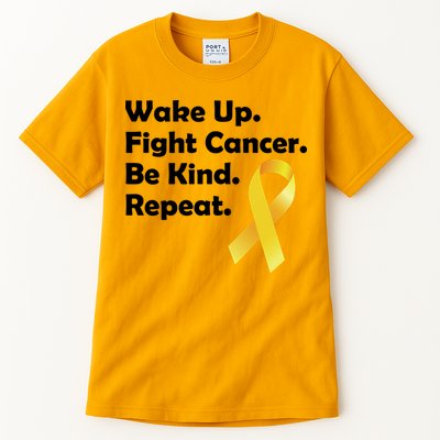 Wake Up Fight Childhood Cancer Be Kind Repeat Tall T-Shirt